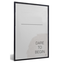 Afbeelding in Gallery-weergave laden, Poster dare to begin
