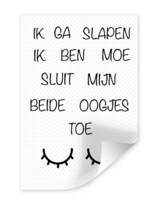 Poster babykamer/kinderkamer: leuke tekst ik ga slapen ik be moe gedicht - slaap oogjes